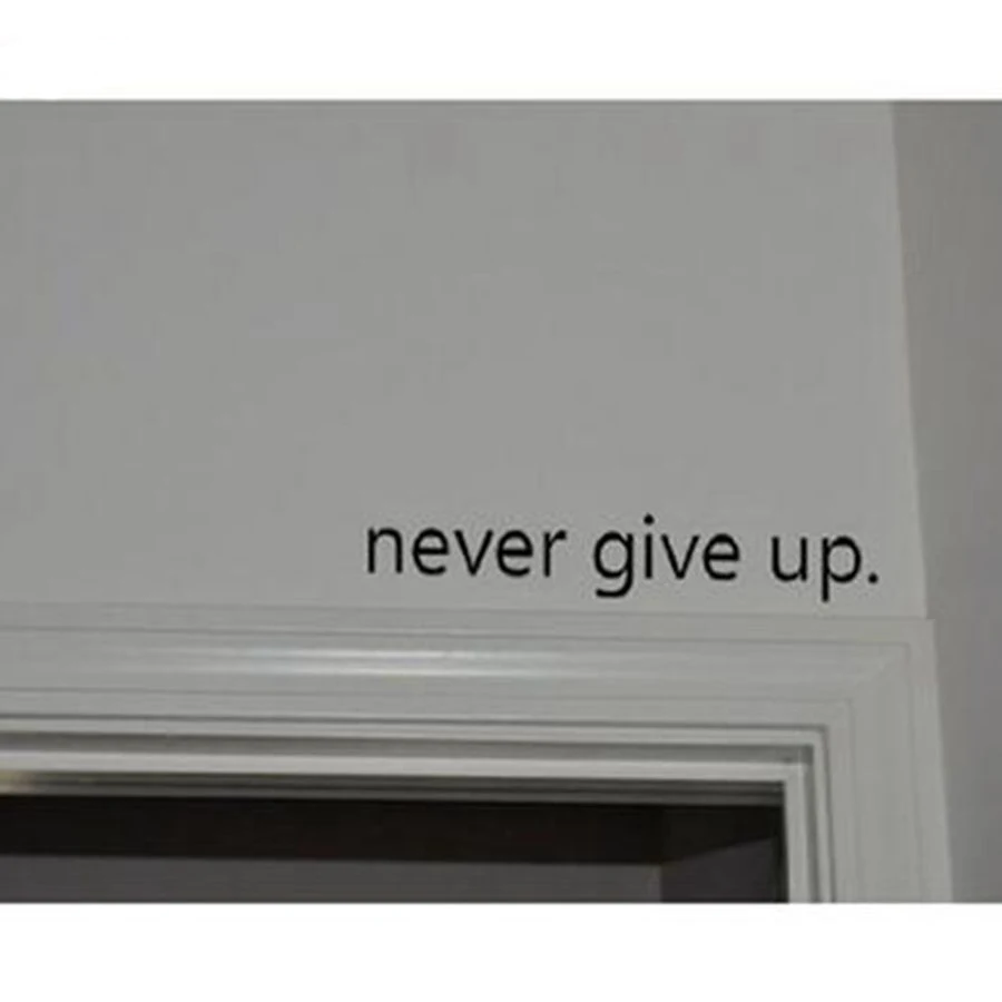 Inspirational Quotes Wall Sticker"Never Give Up "Vinyl Wall Decals For Home Door Decoratiion Free Shipping in Wall Stickers from Home & Garden on