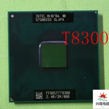 Intel Core Duo T8300 t8300 cpu 3M кэш-память, 2,4 ГГц, 800 МГц FSB, двухъядерный процессор ноутбука для 965 наборов микросхем
