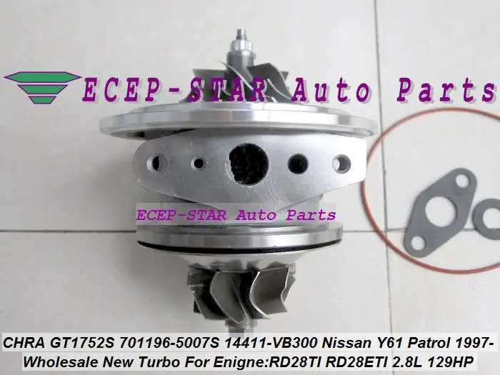 Turbo Cartridge CHRA GT1752S 701196 14411-VB300 701196-5007S 701196-0002 For NISSAN Y61 Patrol 