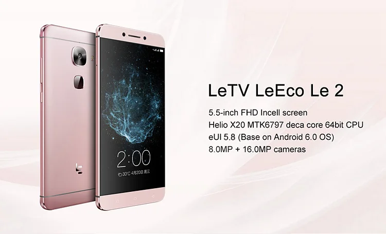 LeEco LETV LE 2 X620 4GB RAM 32GB ROM Helio X20 MTK6797 2.3GHz Deca Core 5.5 Inch Incell FHD Screen Android 6.0 4G LTE Smartphone