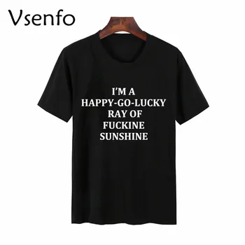 

Vsenfo Summer I'M A Happy Go Lucky Ray Of Funcking Sunshine T -Shirt Women Casual Tumblr Top Hipster Tee Shirt Femme