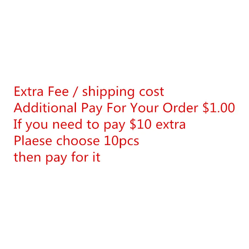 

Extra Fee / shipping cost