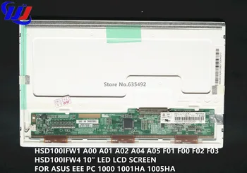 

HSD100IFW1 A00 A01 A02 A04 A05 F01 F00 F02 F03 HSD100IFW4 10" LED LCD SCREEN FOR ASUS EEE PC 1000 1001HA 1005HA