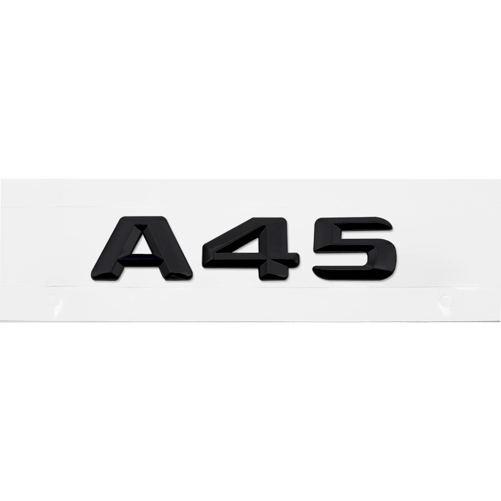 A45 black Автомобильный Стайлинг, наклейка с буквами, эмблема на задний багажник, эмблема для Mercedes Benz A45, A140, A160, A250, A220, A200, A180, W205, W212 - Название цвета: A45 black