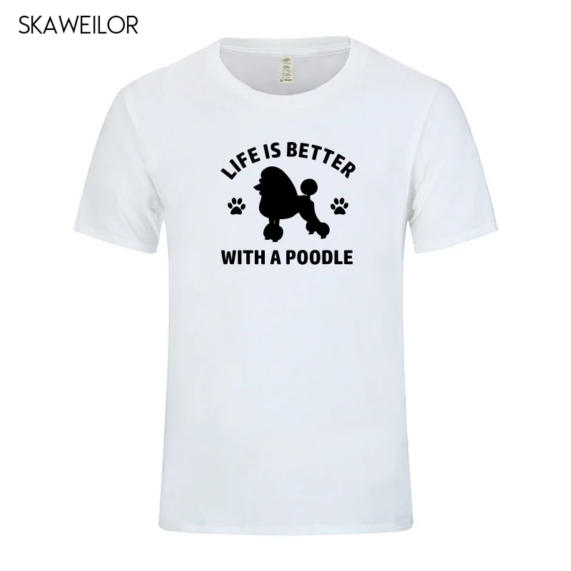 Life Is Better With A Poodle футболка 2018 летняя новая модная мужская 100% хлопковая Удобная для