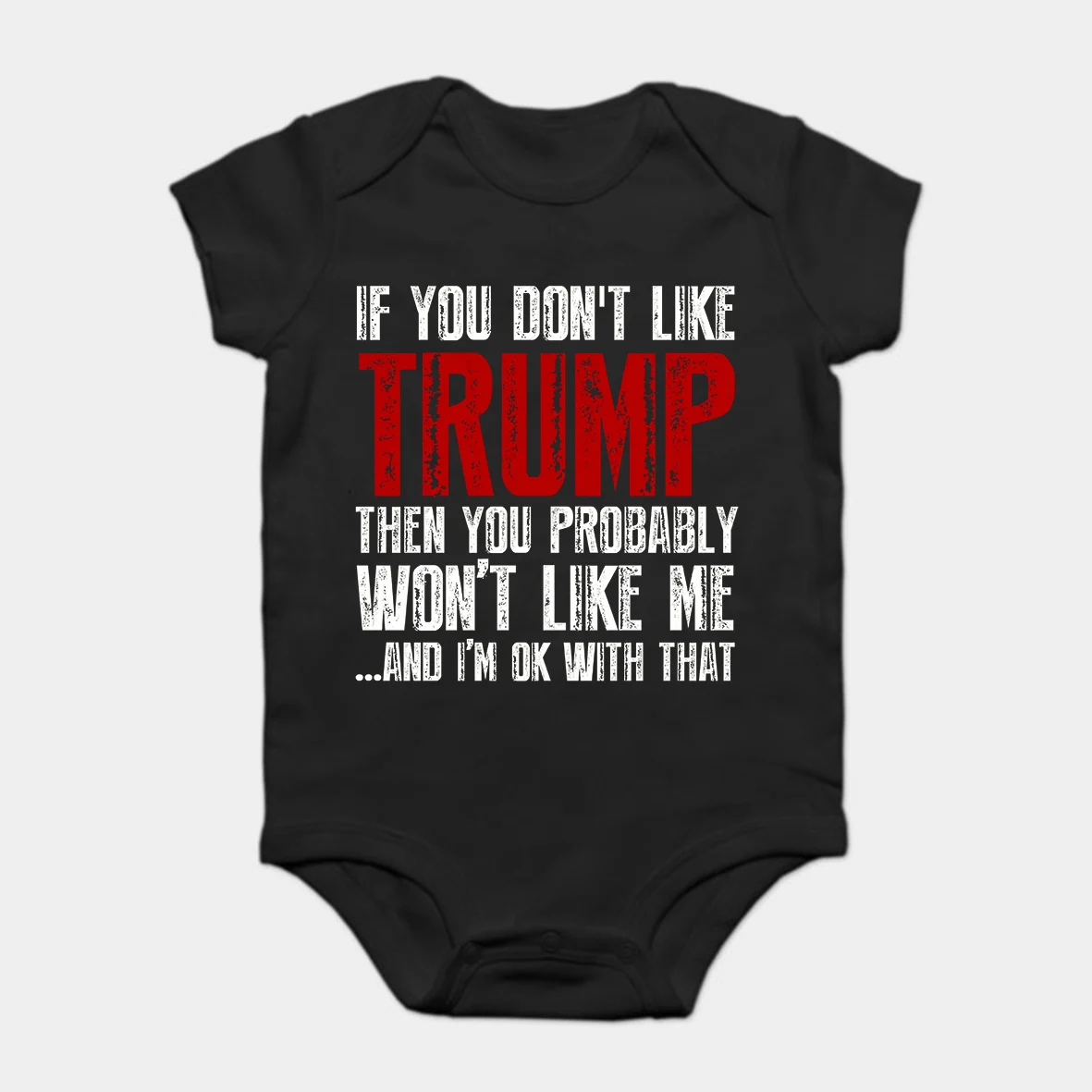 

Baby Onesie Baby Bodysuits kid t shirt Funny novelty If you don't like Trump