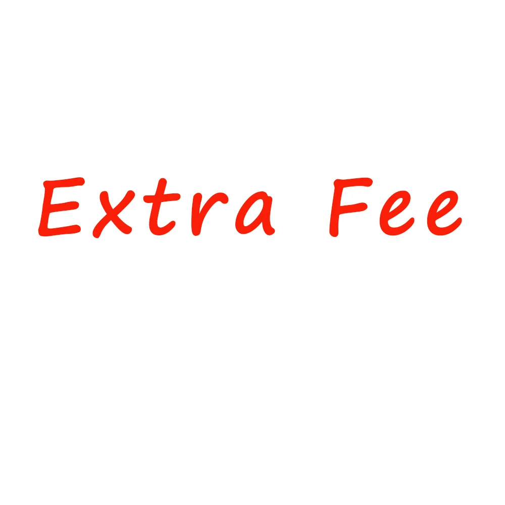 

Extra Fee