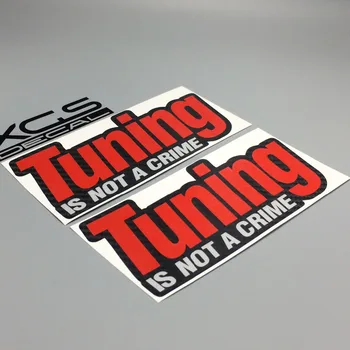 

XGS DECAL 2 pack Car sticker Tuning is not a crime 15cm x 7cm car motorcycle truck waterproof reflective vinyl stickers