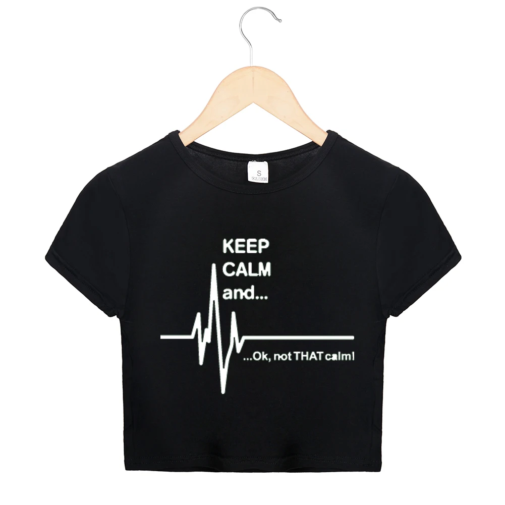 Keep Calm And Not That Calm забавные с кардиограммой и пульсом сердца медсестра укороченный Топ Футболка Kawaii для женщин хлопок с круглым вырезом