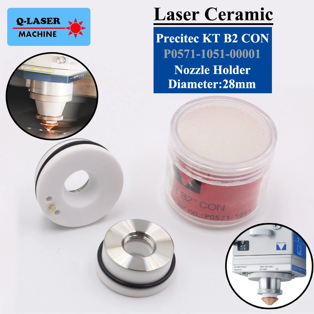 

Laser Ceramic 28mm/24.5mm OEM Precitec Lasermech KT B2 CON P0571-1051-00001 Nozzle Holder For Fiber Laser Cutting Head