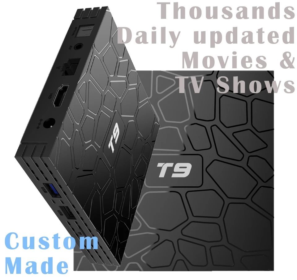 

Custom Made T9 RK3328 4K@60fps USB3.0 HDMI Quad core Android 8.1 TV Box 4GB 32GB/64GB Thousands Daily updated Movies & TV Shows