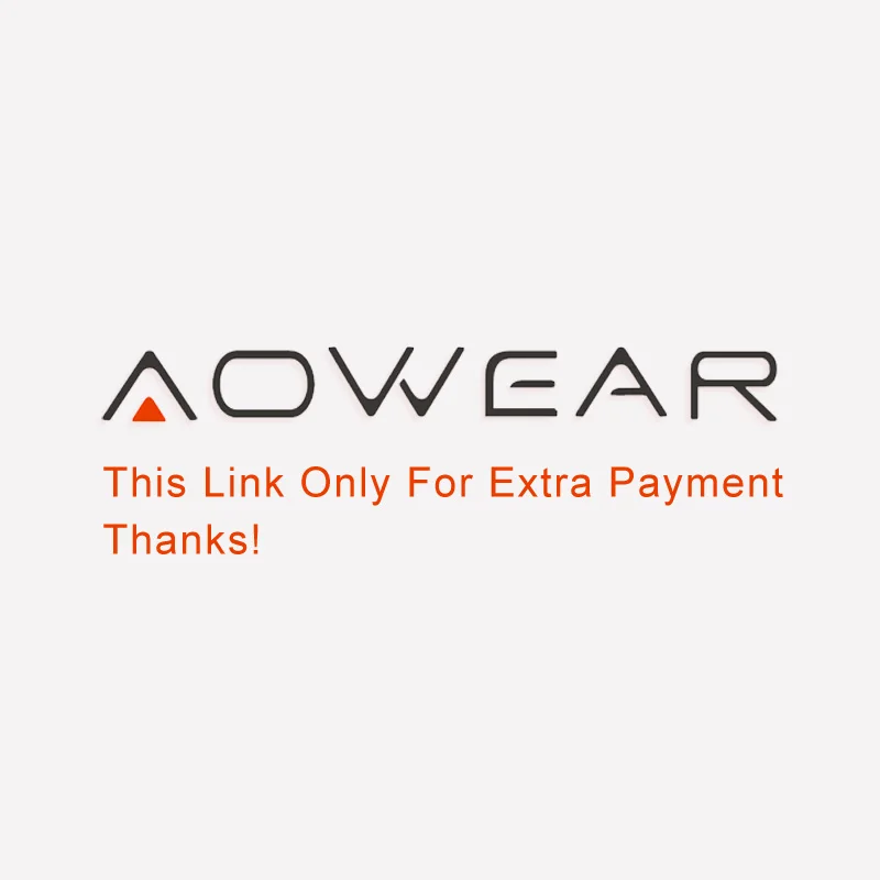 

Extra Fee for AOWEAR