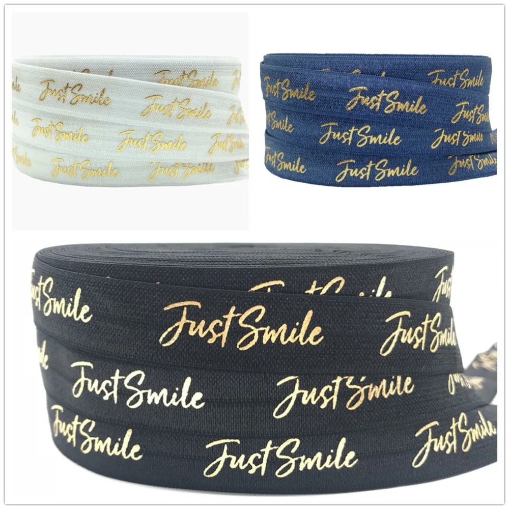 

5Yards 16mm Gold Foil Just Smile print Fold over elastic bands DIY Headband Girls Ponytails decoration Accessories