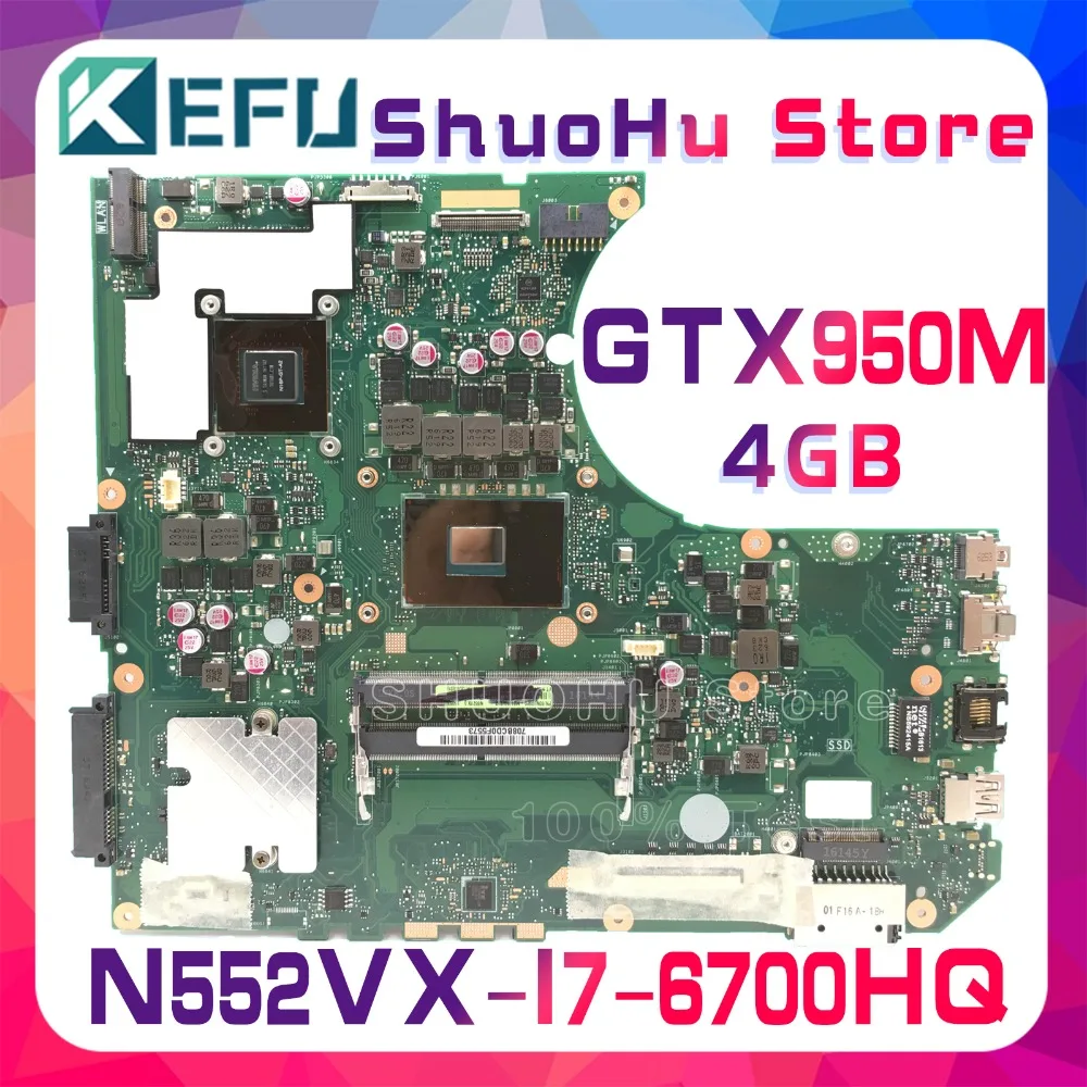 KEFU для ASUS n552vx N552V с Процессор I7-6700HQ GTX950M/4 ГБ видео материнская плата для ноутбука протестированы 100% работу оригинальная материнская плата