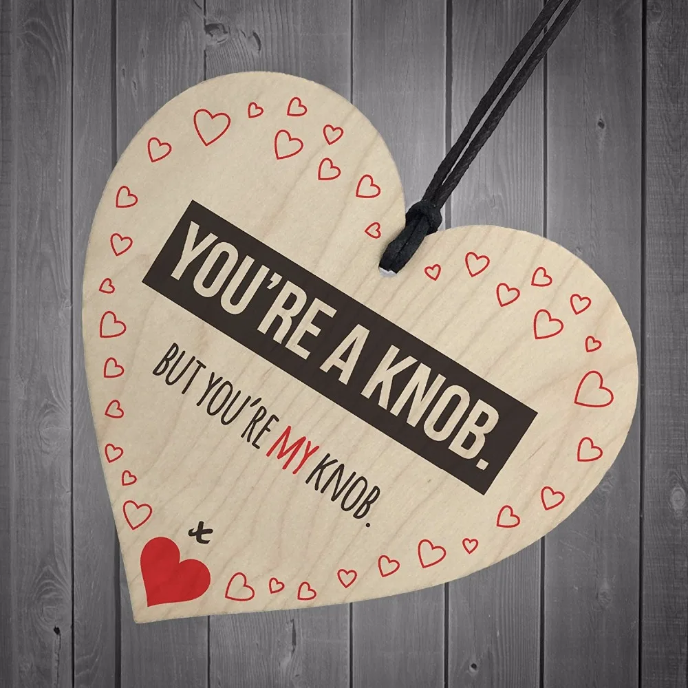 6-Meijiafei-You-re-A-Knob-But-You-re-My-Knob-Novelty-Wooden-Hanging-Heart-Valentines-Gift