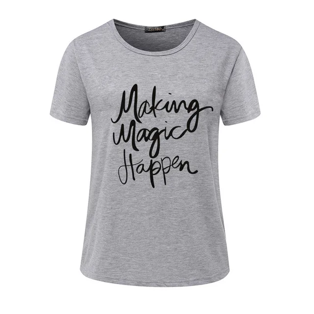 2018-Summer-European-style-Women-T-Shirt-making-magic-happen-printing-Short-sleeve-Casual-Female-Tops.jpg_640x640 (4)