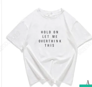 

Creative Funny t-shirt hold on let me overthink this t shirt