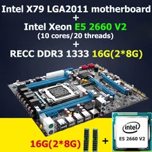 HUANAN X79 motherboard CPU RAM combos LGA 2011 mainboard Intel Xeon E5 2660 V2(10 cores/20 threads) RAM (2*8G)16G DDR3 REG ECC