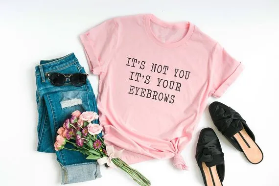 Sugarbaby It's not you your брови унисекс забавная футболка Tumblr графическая подарки для