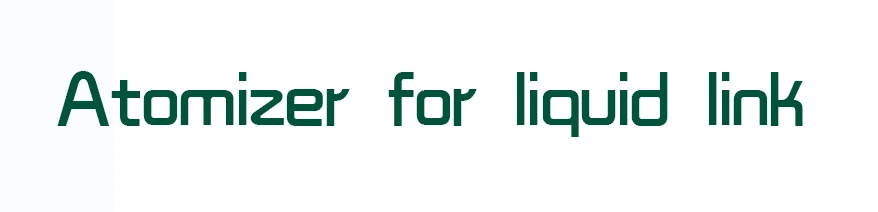 Atomizer for liquid link