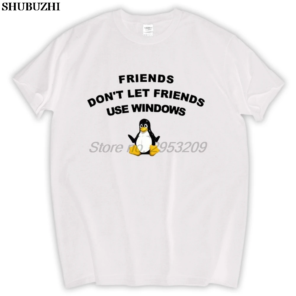 

Little Penguin humor LINUX don't let friends use windows T-shirt Cotton Men T shirt New Design High Quality sbz5212