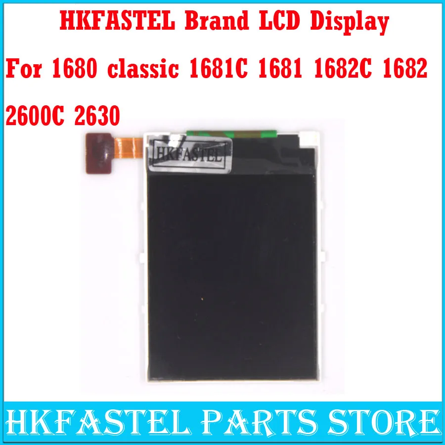 Оригинальный ЖК дисплей бренда HKFASTEL для Nokia 1681 1682c 1680 2600C 2630 2760 1650 детали ремонта и