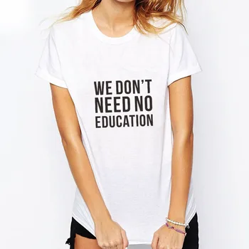

ONSEME We Don't Need No Education Printed tshirt women Trick or treat girl t shirt camiseta mujer aesthetic Female t-shirt Q-554