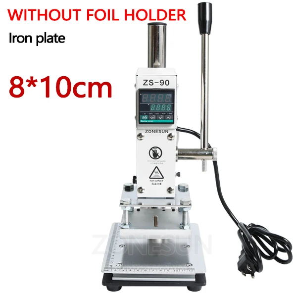 8x10cm no holder 2 ZONESUN ZS90 Новая машина для горячего тиснения фольгой ручная Бронзирующая машина для ПВХ карты кожи бумаги тиснения штамповочная машина - Цвет: 8x10cm no holder 2