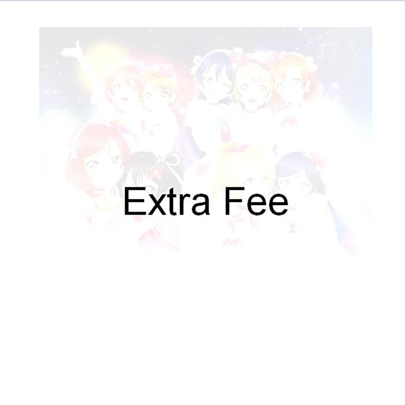 

Extra fee for custom size