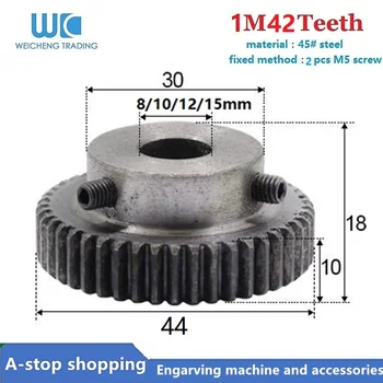 

1Pc Module 1 42 Teeth 8/10/12/15mm Hole Diameter Motor Metal Steel Gear Wheel Engraving machine accessories