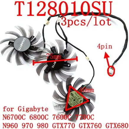 

Free Shipping T128010SU 3pcs/lot 4pin for Gigabyte N6700C 6800C 7600C 7700C N960 970 980 GTX770 GTX760 GTX680 graphics card fan