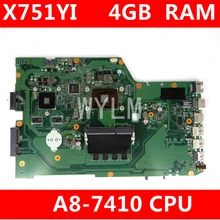 X751YI MAIN_BD._A8-7410CPU 4 Гб Оперативная память 90NB09U0-R00040 материнская плата REV2.0 для ASUS X751Y X751YI X751 K751Y Материнская плата ноутбука испытания