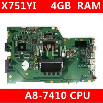 

X751YI MAIN_BD._A8-7410CPU 4GB RAM 90NB09U0-R00040 mainboard REV2.0 For ASUS X751Y X751YI X751 K751Y laptop motherboard Tested