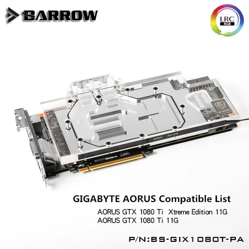 Барроу GIGABYTE AORUS GTX1080TI GPU водный блок Aurora полный охват BS-GIX1080T-PA