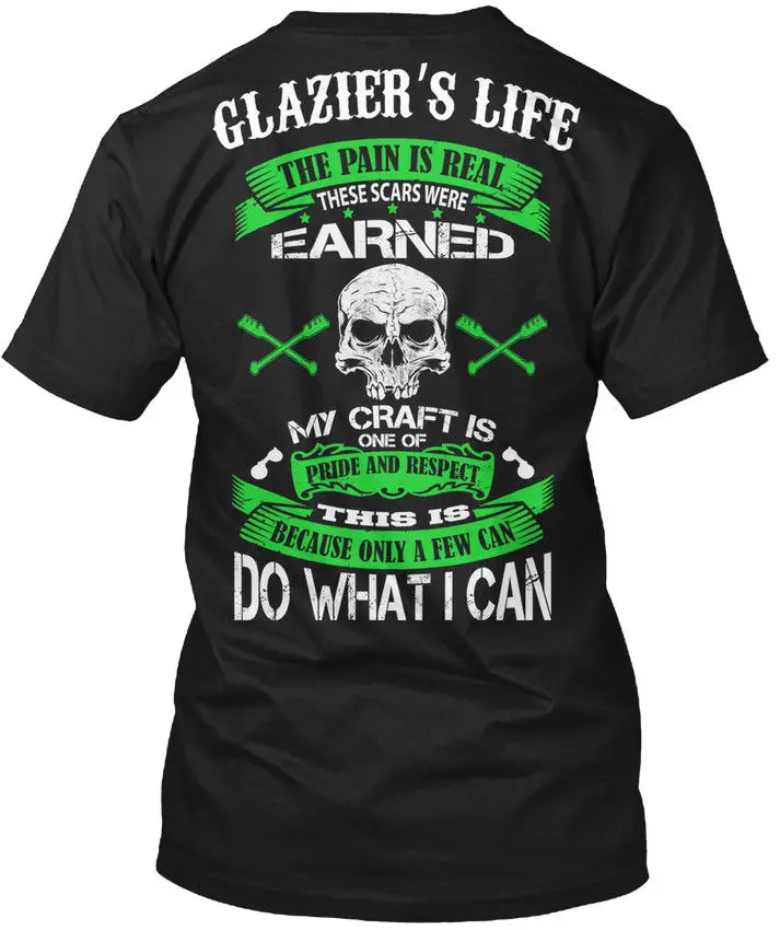 Glaziers Pride And Respect Glazier's Life The Pain Popular Tagless Tee ...