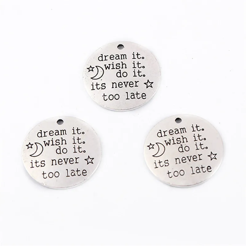 Top Quality 10 Pieces/lot 25mm Letter Printed dream it wish is do its never too late charms for jewelry making | Украшения и