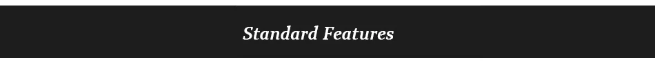 Standard Features