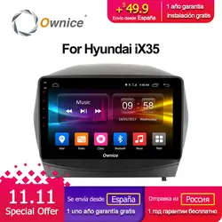 Ownice C500 + G10 Octa Core 2 г + 32 г Android 8,1 автомобилей Радио для hyundai IX35 2010 -2015 gps Navi DVD 4G sim-карты LTE DAB +