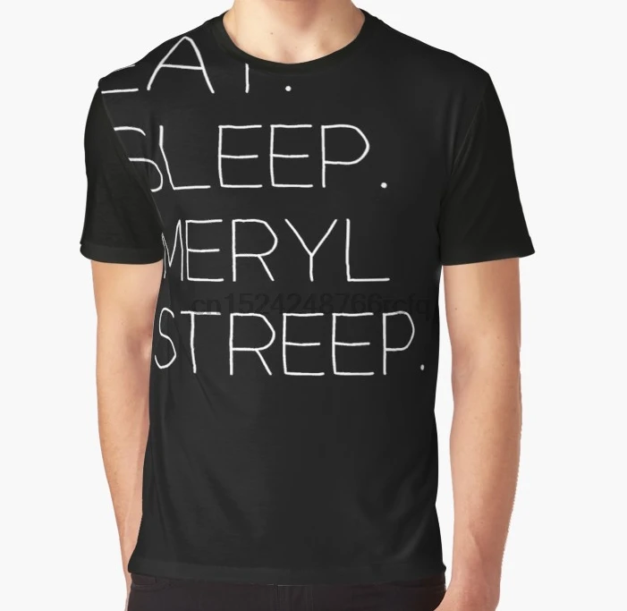 

All Over Print 3D Women T Shirt Men Funny tshirt Eat. Sleep. Meryl Streep Graphic T-Shirt