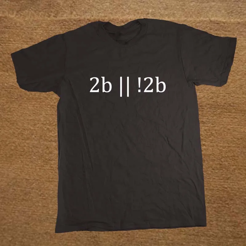 

To be or not to be Programming Men's Premium T-Shirt T shirt Male Short Sleeve Men Brand Printed Cotton T shirts