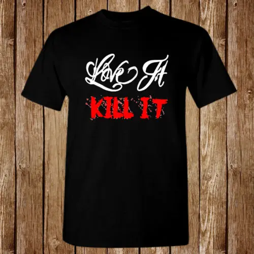 

RICH PIANA LOVE IT KILL IT Size S-5XL T-shirt