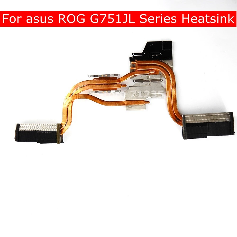

G751JL Heatsink For Asus ROG G751J G751JL Series Heatsink Cooling Radiator CS1 G751JL TH1503 13NB0891AM0101