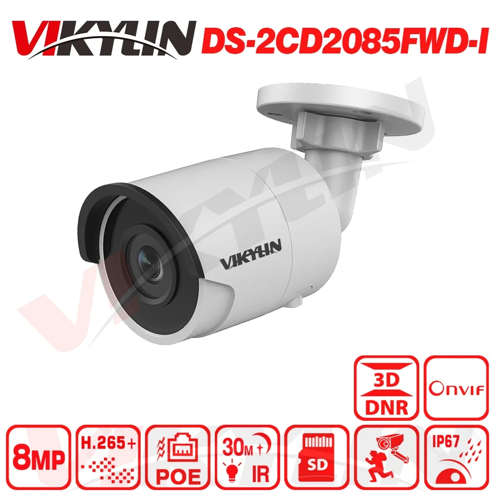 

VIKYLIN IP Camera 8MP Bullet network CCTV Camera Updateable POE WDR POE SD Card Slot OEM from Hikvision DS-2CD2085FWD-I