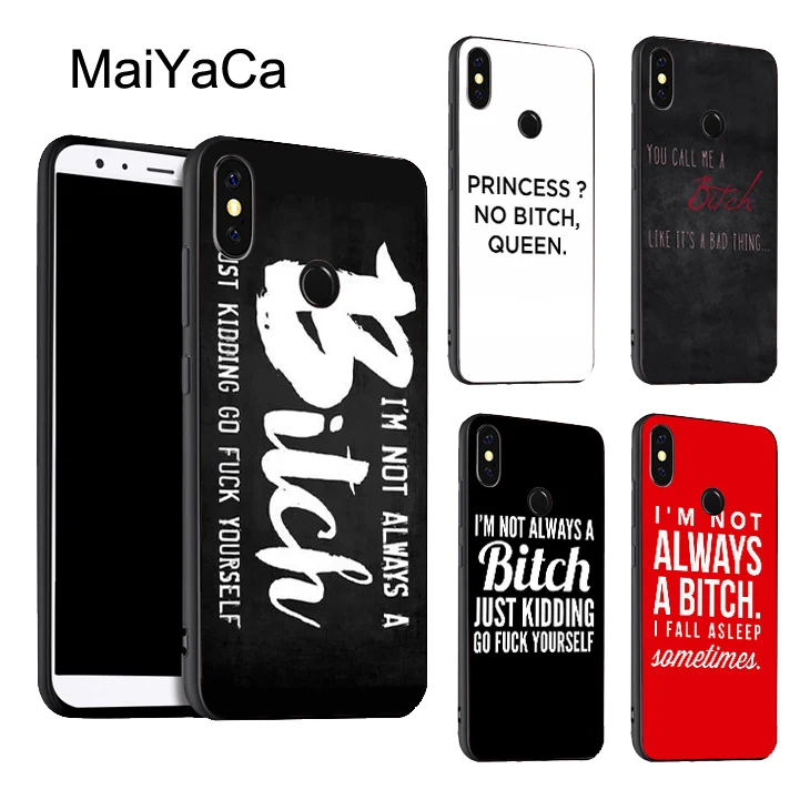 

MaiYaCa I'M NOT ALWAYS A BITCH TPU Case For Xiaomi Redmi 5 Plus 6 6A S2 4X Note 5 Pro 5A 7 Mi 8 SE 9 6X A2 Mix 2S Max 3