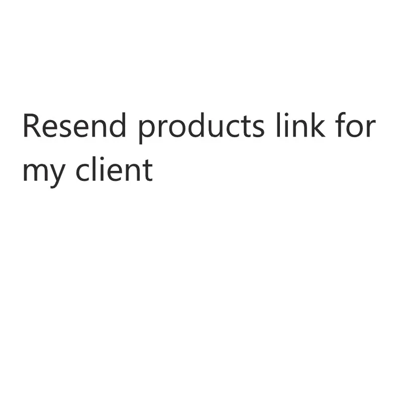 

Resend products link for my client