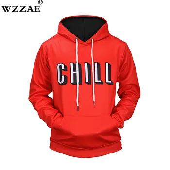 

2018 New men's drawstring hooded hoodies fashion letter "Chill" 3D printed pullover hooded sweatshirts man Fashion Sportswear
