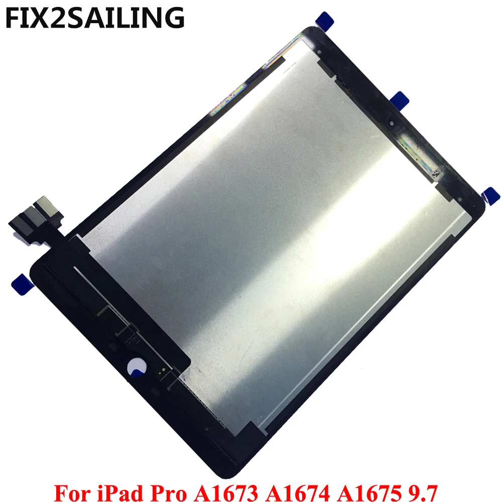 

FIX2SAILING 100% New AAA Grade LCD Display Touch Screen Digitizer Assembly Replacement For Apple iPad Pro A1673 A1674 A1675 9.7