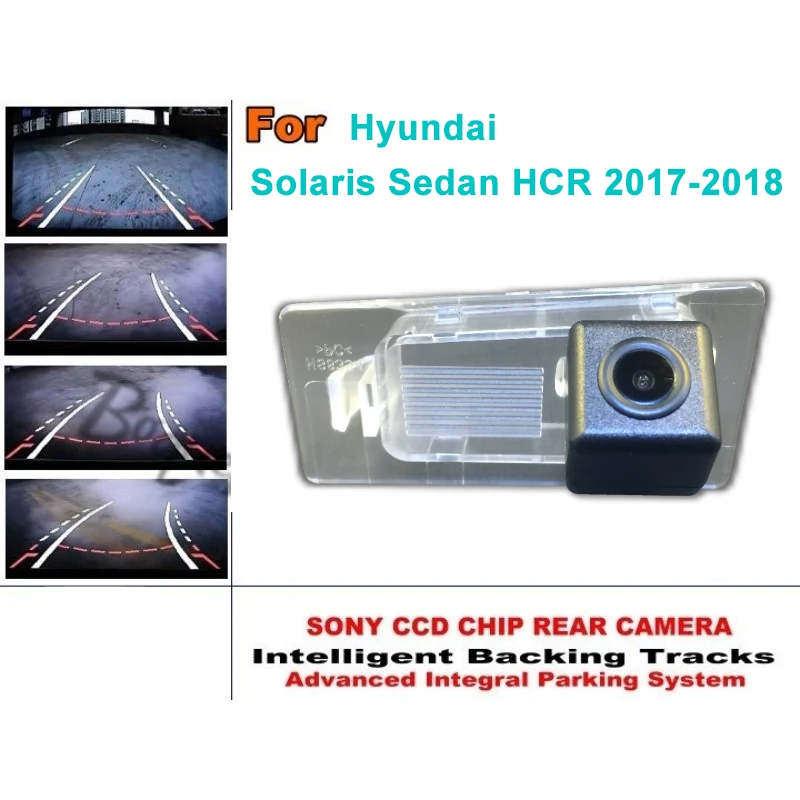 Для Hyundai Solaris Sedan HCR 2017 2020 Автомобильная интеллектуальная парковочная камера HD