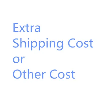 

Extra Shipping Cost or Other Cost