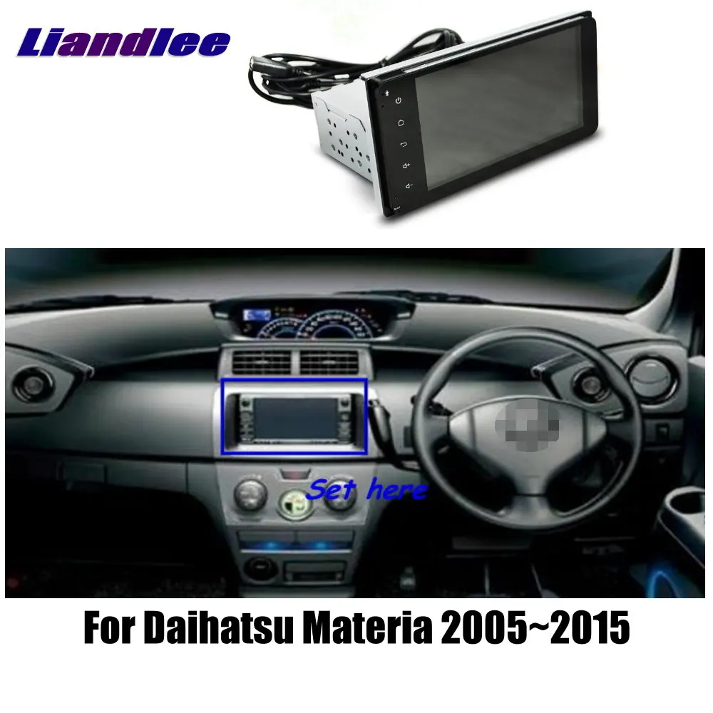 

Liandlee 7" For Daihatsu Materia 2005~2015 Car Android Radio Player GPS NAVI Maps HD Touch Screen TV Multimedia No CD DVD